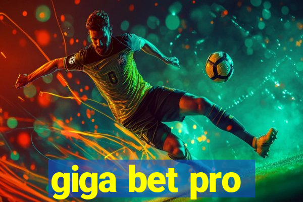 giga bet pro